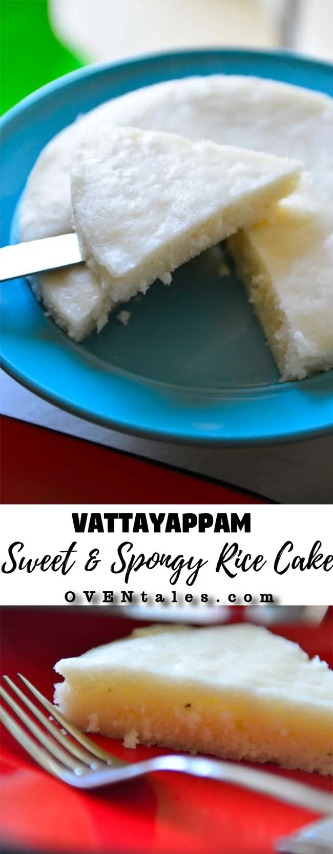 Vattayappm - the soft and spongy sweet Rice Cake From Kerala